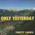 Purchase Only Yesterday (CDS) Mp3