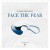 Purchase Face The Fear (25 Years Anniversary Edition) Mp3