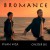 Buy Bromance (& Ryan Higa) (CDS)