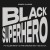 Buy Black Superhero (Feat. Killer Mike, Bj The Chicago Kid & Big K.R.I.T.) (CDS)