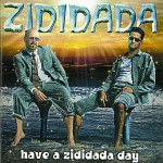 Buy Have a Zididada Day