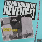 Buy Milkshakes Revenge! The Legendary Missing 9Th Album (Vinyl)