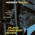 Buy Henry Gray Plays Chicago Blues