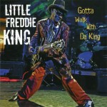 Purchase Little Freddie King Gotta Walk With Da King