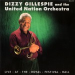 Purchase Dizzy Gillespie Live At The Royal Festival Hall (With The United Nation Orchestra)