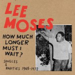 Buy How Much Longer Must I Wait? Singles & Rarities 1965-1972