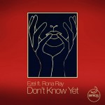 Buy Don't Know Yet (Feat. Rona Ray) (CDS)
