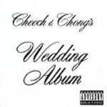 Buy Cheech And Chong's Wedding Album (Parental Advisory)