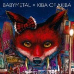Buy Babymetal X Kiba Of Akiba (EP)