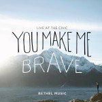 Buy You Make Me Brave (Live)