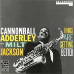 Buy Things Are Getting Better (With Milt Jackson) (Remastered 1993)
