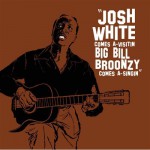 Buy Josh White Comes A-Visitin' Big Bill Broonzy Comes A-Singin' (With Josh White)