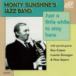 Purchase Monty Sunshine Just A Little While To Stay Here