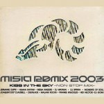 Buy 2003 Misia Remix 2003 Kiss In The Sky -Non Stop Mix- CD2