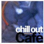 Buy IRMA Chill Out Cafe' Volume Dieci (Vol. 10)