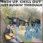 Buy Skin Up Chill Out Just Buskin' Through