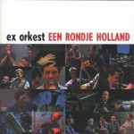 Buy Ex Orkest Een Rondje Holland