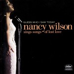 Buy Guess Who I Saw Today: Nancy Wilson Sings Songs Of Lost Love