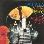 Buy Hasta La Vista Baby! U2 Live From Mexico City
