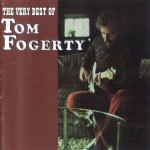 Buy The Very Best Of Tom Fogerty