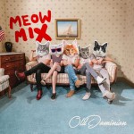 Buy Old Dominion (Meow Mix)