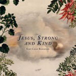 Buy Jesus, Strong And Kind (CDS)