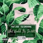 Buy What Would Big Do 2021 (With DJ Drama, Cool & Dre)