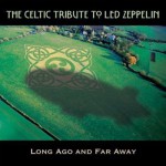 Buy Celtic Tribute to Led Zeppelin: Long Ago and Far Away