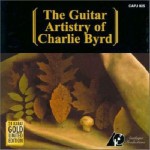 Buy The Guitar Artistry Of Charlie Byrd