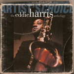 Buy Artist's Choice - The Eddie Harris Anthology CD1