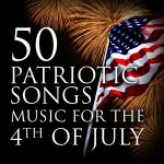 Buy 50 Patriotic Songs: Music For The 4Th Of July