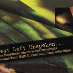 Buy Best Left Unspoken... Vol. 2: High Horses And Other Selections