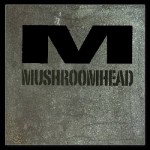 Buy Mushroomhead