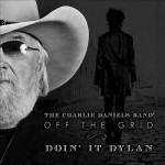 Purchase Charlie Daniels Band Off The Grid: Doin' It Dylan