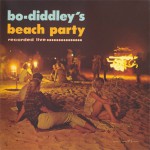 Buy Bo-Diddley's Beach Party