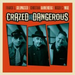 Buy Crazed And Dangerous