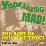 Buy Yodeling Mad! The Best of Country Yodel Vol. 1