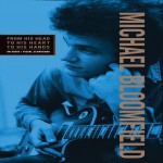 Purchase Michael Bloomfield From His Head To His Heart To His Hands CD1