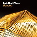 Buy Late Night Tales: Bonobo (Unmixed)