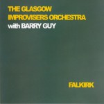 Purchase The Glasgow Improvisers Orchestra Falkirk (With Barry Guy)