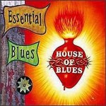 Buy House Of Blues: Essential Blues Vol. 1 CD1
