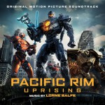 Buy Pacific Rim Uprising (Original Motion Picture Soundtrack)