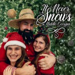 Buy It Never Snows In Middle Georgia (Feat. Jj & Sissy) (EP)
