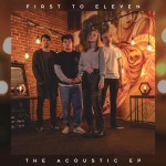 Buy First To Eleven Acoustic (EP)