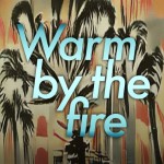Buy Warm By The Fire (CDS)
