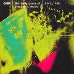 Buy Ohm: The Early Gurus Of Electronic Music CD1