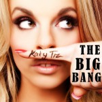 Purchase Katy Tiz The Big Bang (CDS)