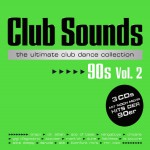 Buy Club Sounds The Ultimate Club Dance Collection 90S Vol. 2 CD1