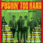Buy Pushin' Too Hard (American Garage Punk 1964-67) CD1