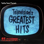 Buy Television's Greatest Hits, Vol. 1: 65 TV Themes! From The 50's And 60's